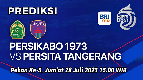 Prediksi Persikabo 1973 vs Persita Tangerang di Pekan ke-5 BRI Liga 1 2023-2024, 28 Juli 2023